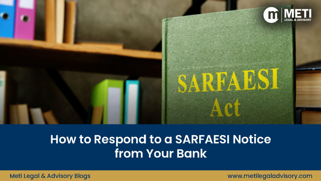 How to Respond to a SARFAESI Notice from Your Bank