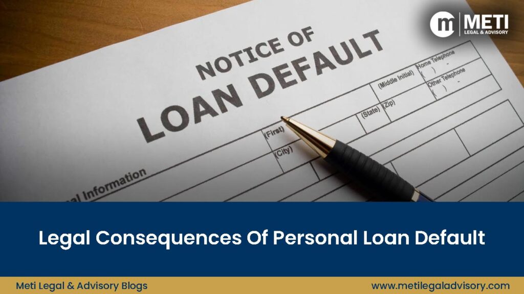 Legal Consequences Of Personal Loan Default In India