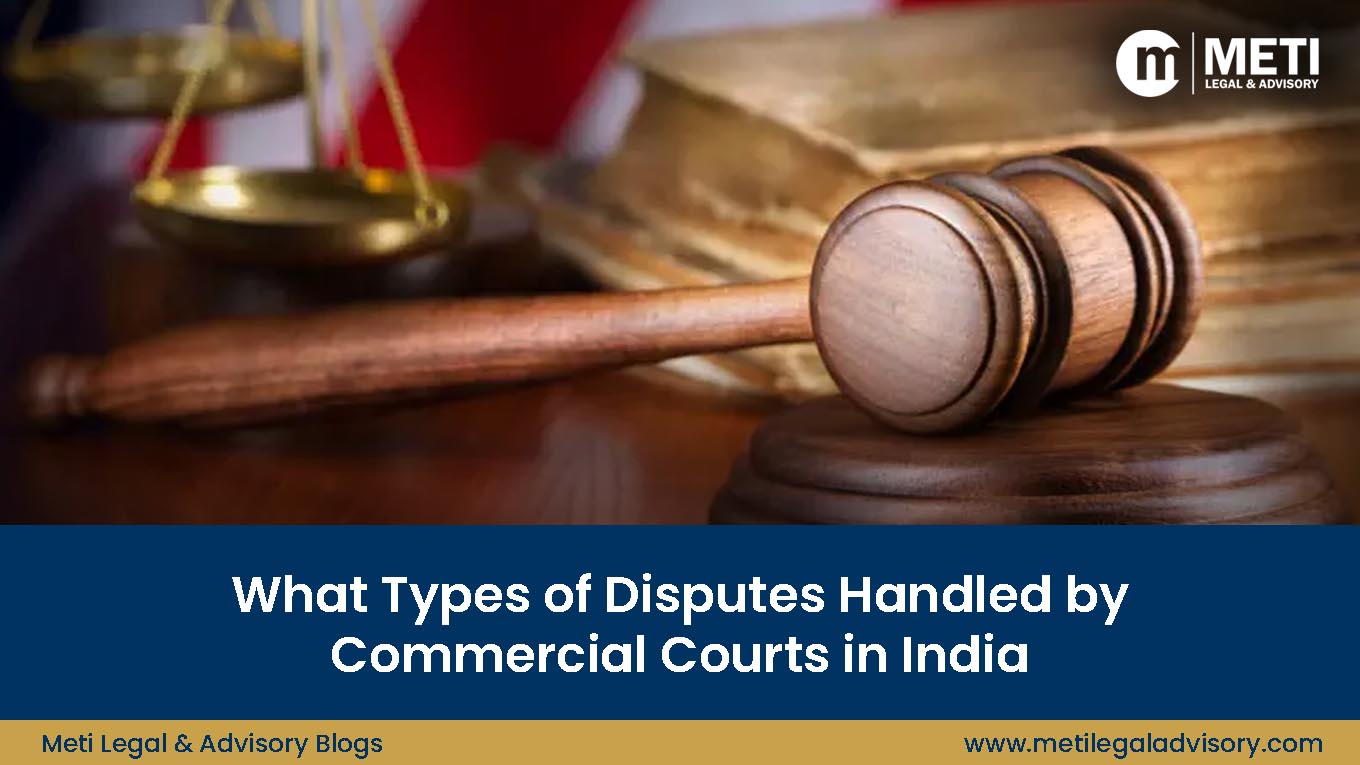 What Types of Disputes Handled by Commercial Courts in India